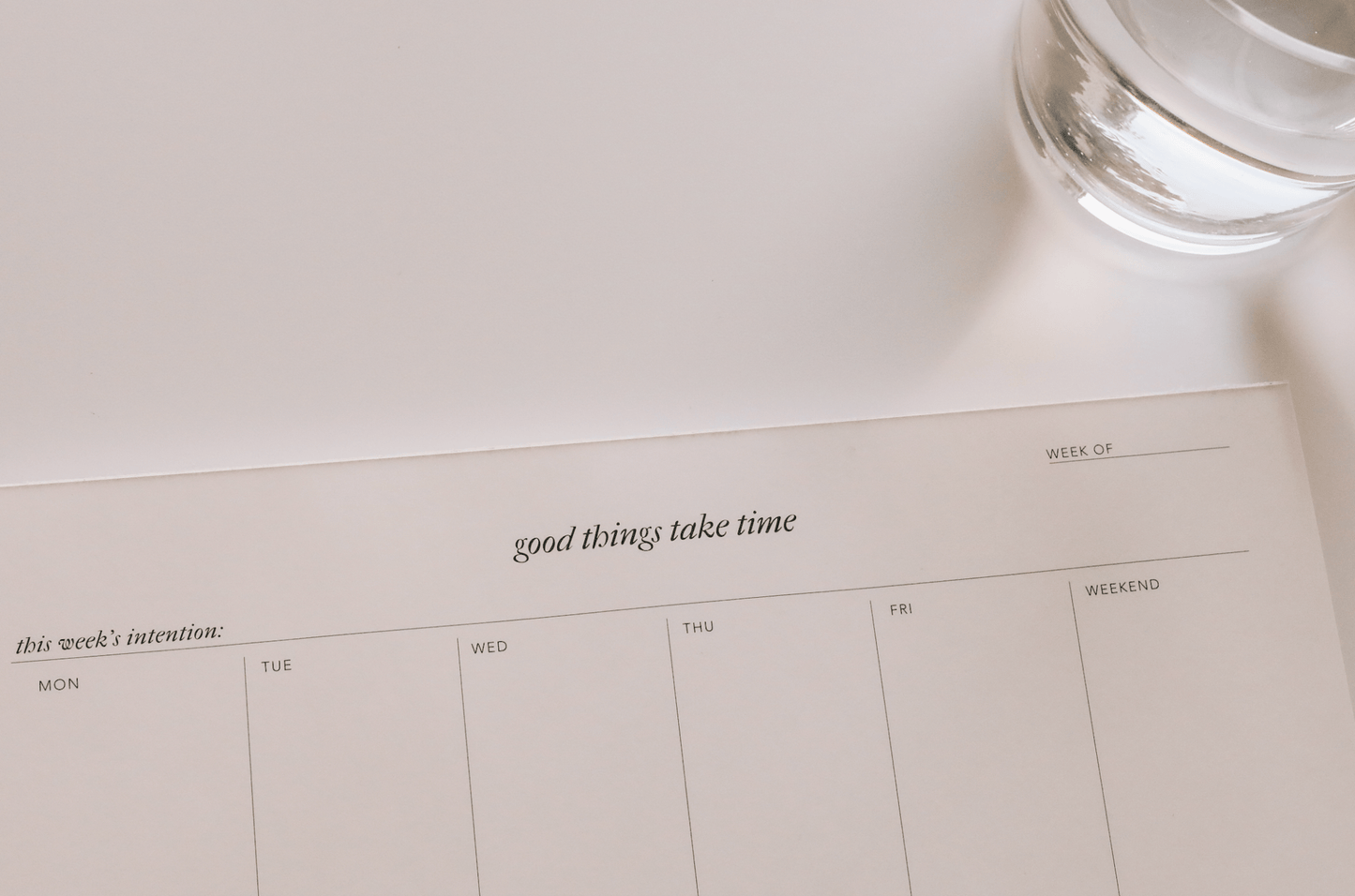 Good Things Take Time Weekly Notepad - IDYLL MANOR